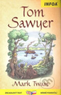 Kniha: Tom Sawyer (Mark Twain). INFOA, 2012 Kniha: Tom Sawyer (Mark Twain). INFOA, 2012