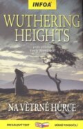 Kniha: Wuthering Heights/Na Větrné húrce (Emily Brontë). INFOA, 2017 Kniha: Wuthering Heights/Na Větrné húrce (Emily Brontë). INFOA, 2017