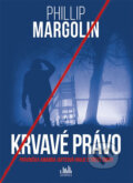 Kniha: Krvavé právo (Phillip Margolin). Grada, 2017 Kniha: Krvavé právo (Phillip Margolin). Grada, 2017