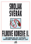 Kniha: Filmové komedie S+S II. (Ladislav Smoljak a Zdeněk Svěrák), 2017 Kniha: Filmové komedie S+S II. (Ladislav Smoljak a Zdeněk Svěrák), 2017