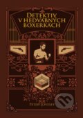 Kniha: Detektiv v hedvábných boxerkách (Peter Lovesey). Dokořán, 2017 Kniha: Detektiv v hedvábných boxerkách (Peter Lovesey). Dokořán, 2017