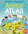 Children&#039;s Illustrated Animal Atlas, Dorling Kindersley, 2017