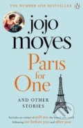 Kniha: Paris for One and Other Stories (Jojo Moyes). Penguin Books, 2017 Kniha: Paris for One and Other Stories (Jojo Moyes). Penguin Books, 2017