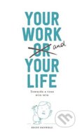 Kniha: Your Work and Your Life (Krist Pauwels). BIS, 2017 Kniha: Your Work and Your Life (Krist Pauwels). BIS, 2017