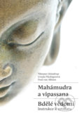 Mahámudra a vipassana - Bdělé vědomí - Tilmann Lhündrup, Norbu, 2017