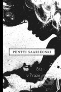 Kniha: Čas v Praze (Pentti Saarikoski), 2017 Kniha: Čas v Praze (Pentti Saarikoski), 2017