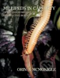 Kniha: Millipeds in Captivity (Orin McMonigle). Coachwhip, 2012 Kniha: Millipeds in Captivity (Orin McMonigle). Coachwhip, 2012