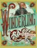 Kniha: The Wonderling (Mira Bartók). Pan Macmillan, 2017 Kniha: The Wonderling (Mira Bartók). Pan Macmillan, 2017