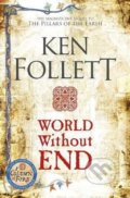 Kniha: World Without End (Ken Follett). Pan Macmillan, 2017 Kniha: World Without End (Ken Follett). Pan Macmillan, 2017