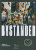 Kniha: Bystander (Colin Westerbeck). Laurence King Publishing, 2017 Kniha: Bystander (Colin Westerbeck). Laurence King Publishing, 2017