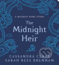 The Midnight Heir - Cassandra Clare, Sarah Rees Brennan, Walker books, 2017
