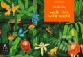 Kniha: Walk This Wild World (Kate Baker). BIS, 2017 Kniha: Walk This Wild World (Kate Baker). BIS, 2017