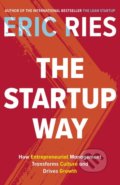 Kniha: The Startup Way (Eric Ries). Portfolio, 2017 Kniha: The Startup Way (Eric Ries). Portfolio, 2017