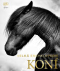 Kniha: Velká encyklopedie koní (Elwyn Hartley Edwards). Esence, 2017 Kniha: Velká encyklopedie koní (Elwyn Hartley Edwards). Esence, 2017