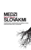 E-kniha: Medzi Slovákmi (Martin M. Šimečka), 2017 E-kniha: Medzi Slovákmi (Martin M. Šimečka), 2017