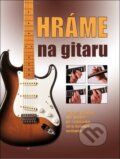 Kniha: Hráme na gitaru (Ottovo nakladateľstvo). Ottovo nakladateľstvo, 2017 Kniha: Hráme na gitaru (Ottovo nakladateľstvo). Ottovo nakladateľstvo, 2017