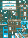 Kniha: Zvláštní, ale pravdivé (John Searles). Mystery Press, 2017 Kniha: Zvláštní, ale pravdivé (John Searles). Mystery Press, 2017