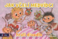 Kniha: Jak včelí medvídci hráli divadlo (Radek Houf). Edice ČT, 2017 Kniha: Jak včelí medvídci hráli divadlo (Radek Houf). Edice ČT, 2017