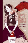 Kniha: Život, na který metr nestačí (Karolina Mikšíková). Ikar CZ, 2017 Kniha: Život, na který metr nestačí (Karolina Mikšíková). Ikar CZ, 2017