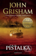 Kniha: Píšťalka (John Grisham). Knižní klub, 2017 Kniha: Píšťalka (John Grisham). Knižní klub, 2017
