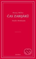 Kniha: Čas zabijáků (Henry Miller). Dauphin, 2017 Kniha: Čas zabijáků (Henry Miller). Dauphin, 2017