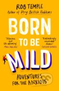 Kniha: Born to be Mild (Rob Temple). Sphere, 2021 Kniha: Born to be Mild (Rob Temple). Sphere, 2021