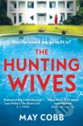 Kniha: The Hunting Wives (May Cobb). Orion, 2022 Kniha: The Hunting Wives (May Cobb). Orion, 2022