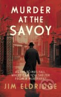 Kniha: Murder at the Savoy (Jim Eldridge). Allison & Busby, 2022 Kniha: Murder at the Savoy (Jim Eldridge). Allison & Busby, 2022
