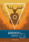 Kniha: Athernium I. - Zasvätenie (Andrej Oško), 2025 Kniha: Athernium I. - Zasvätenie (Andrej Oško), 2025