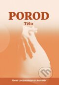 Kniha: Porod - Tělo (Alena Lochmannová). Pavel Mervart, 2025 Kniha: Porod - Tělo (Alena Lochmannová). Pavel Mervart, 2025