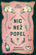 Kniha: Nic než popel (Rebecca Schaeffer). King Cool, 2025 Kniha: Nic než popel (Rebecca Schaeffer). King Cool, 2025