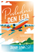 Kniha: Poslední den léta (Shari Low). Red, 2025 Kniha: Poslední den léta (Shari Low). Red, 2025