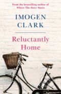 Kniha: Reluctantly Home (Imogen Clark). Lake Union Publishing, 2021 Kniha: Reluctantly Home (Imogen Clark). Lake Union Publishing, 2021