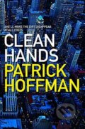 Kniha: Clean Hands (Patrick Hoffman). , 2021 Kniha: Clean Hands (Patrick Hoffman). , 2021