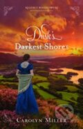 Kniha: Dusk`s Darkest Shores (Carolyn Miller). , 2021 Kniha: Dusk`s Darkest Shores (Carolyn Miller). , 2021