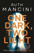 Kniha: One Dark, Two Light (Ruth Mancini). Head of Zeus, 2021 Kniha: One Dark, Two Light (Ruth Mancini). Head of Zeus, 2021