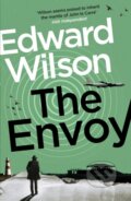 Kniha: The Envoy (Edward Wilson). MacLehose Press, 2022 Kniha: The Envoy (Edward Wilson). MacLehose Press, 2022