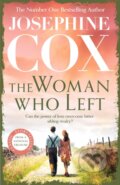 Kniha: The Woman Who Left (Josephine Cox). Headline Book, 2023 Kniha: The Woman Who Left (Josephine Cox). Headline Book, 2023
