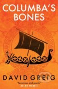 Kniha: Columba's Bones (David Greig). Birlinn, 2024 Kniha: Columba's Bones (David Greig). Birlinn, 2024