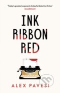 Kniha: Ink Ribbon Red (Alex Pavesi). Michael Joseph, 2024 Kniha: Ink Ribbon Red (Alex Pavesi). Michael Joseph, 2024
