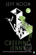 Kniha: Creeping Jenny (Jeff Noon). Angry Robot, 2020 Kniha: Creeping Jenny (Jeff Noon). Angry Robot, 2020