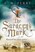 Kniha: The Saracen's Mark (S. W. Perry). Corvus, 2021 Kniha: The Saracen's Mark (S. W. Perry). Corvus, 2021