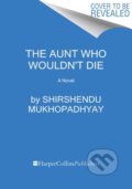 Kniha: The Aunt Who Wouldn't Die (Shirshendu Mukhopadhyay). HarperCollins, 2021 Kniha: The Aunt Who Wouldn't Die (Shirshendu Mukhopadhyay). HarperCollins, 2021