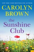 Kniha: The Sunshine Club (Carolyn Brown). , 2021 Kniha: The Sunshine Club (Carolyn Brown). , 2021
