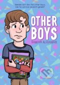 Kniha: Other Boys (Damian Alexander). First Second, 2021 Kniha: Other Boys (Damian Alexander). First Second, 2021