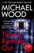 Kniha: Time Is Running Out (Michael Wood). One More Chapter, 2021 Kniha: Time Is Running Out (Michael Wood). One More Chapter, 2021