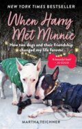 Kniha: When Harry Met Minnie (Martha Teichner). Aster, 2021 Kniha: When Harry Met Minnie (Martha Teichner). Aster, 2021