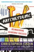 Kniha: Ratchetdemic (Christopher Emdin). Beacon Press, 2021 Kniha: Ratchetdemic (Christopher Emdin). Beacon Press, 2021