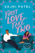 Kniha: First Love, Take Two (Sajni Patel). Forever, 2021 Kniha: First Love, Take Two (Sajni Patel). Forever, 2021