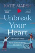 Kniha: Unbreak Your Heart (Katie Marsh). Hodder Paperback, 2021 Kniha: Unbreak Your Heart (Katie Marsh). Hodder Paperback, 2021